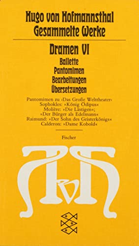 Dramen VI: (Ballette - Pantomimen - Bearbeitungen - Übersetzungen) von FISCHERVERLAGE